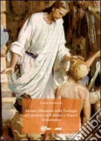 Alcune riflessioni sulla teologia del perdono nell'Antico e Nuovo Testamento libro di Randazzo Cinzia