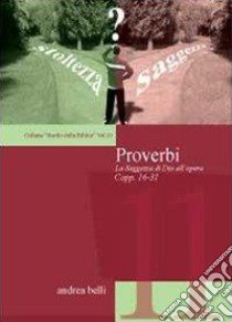 Proverbi. Studio della Bibbia libro di Belli Andrea