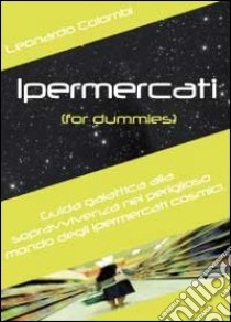 Ipermercati for dummies libro di Colombi Leonardo