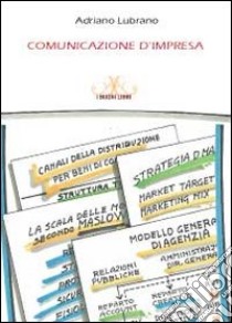 Comunicazione d'impresa libro di Lubrano Adriano