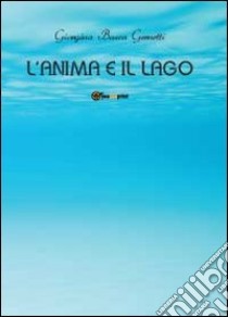 L'anima e il lago libro di Busca Gernetti Giorgina