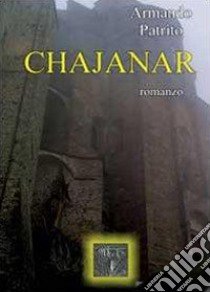 Chajanar libro di Patrito Armando