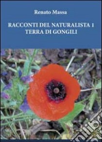 Racconti del naturalista (1) libro di Massa Renato