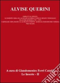 Alvise Querini. Dispacci al Senato. Vol. 2 libro di Ferri Cataldi Giandomenico