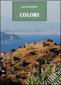 Colori libro di Mileto Gerarda