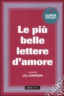 Le più belle lettere d'amore libro