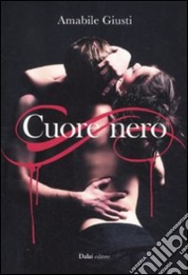 Cuore nero libro di Giusti Amabile