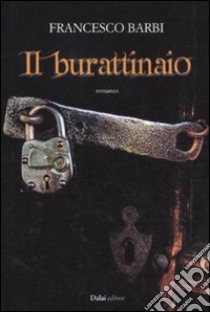 Il burattinaio libro di Barbi Francesco