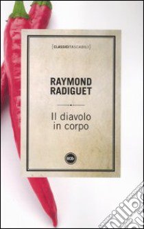 Il diavolo in corpo libro di Radiguet Raymond