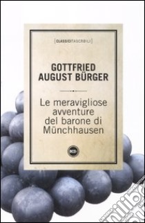 Le meravigliose avventure del barone di Münchhausen libro di Bürger Gottfried A.