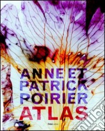 Anne e Patrick Poirier. Atlas libro