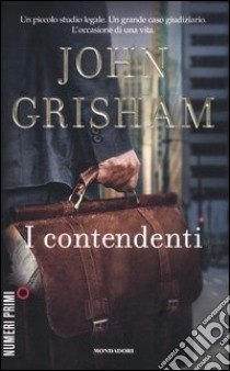 I contendenti libro di Grisham John