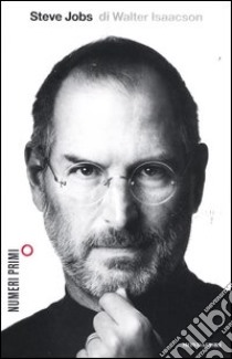 Steve Jobs libro di Isaacson Walter