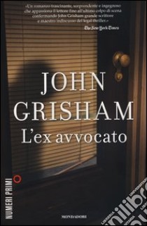 L'ex avvocato libro di Grisham John