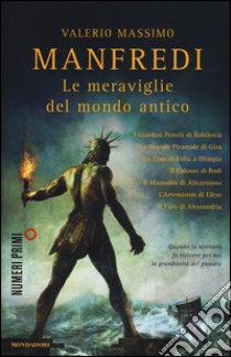 Le meraviglie del mondo antico libro di Manfredi Valerio Massimo