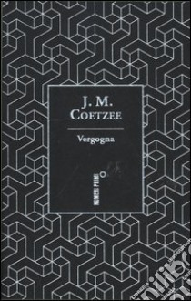 Vergogna. Ediz. speciale libro di Coetzee J. M.