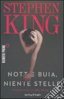 Notte buia, niente stelle libro di King Stephen