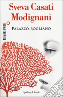 Palazzo Sogliano libro di Casati Modignani Sveva