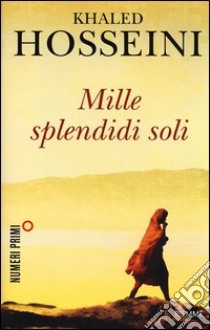 Mille splendidi soli libro di Hosseini Khaled