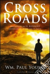 Cross roads libro di Young Paul W.