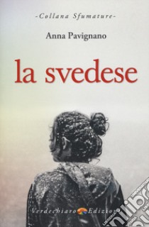 La svedese libro di Pavignano Anna