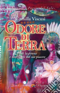 Odore di terra libro di Viscusi Camilla