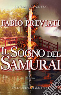 Il sogno del samurai libro di Previati Fabio