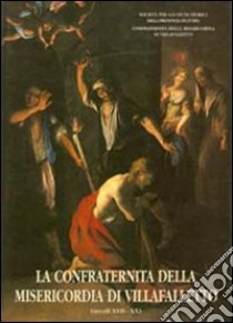 La confraternita della misericordia a Villafalletto libro di Comba R. (cur.)