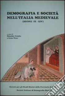 Demografia e società nell'Italia medievale. Secoli IX-XIV libro di Comba R. (cur.); Naso I. (cur.)