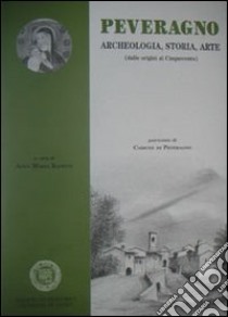 Peveragno. Archeologia, storia, arte. Dalle origini al Cinquecento libro di Rapetti A. M. (cur.)