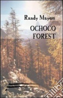 Ochoco Forest libro di Mayers Randy