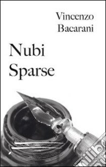 Nubi sparse libro di Bacarani Vincenzo