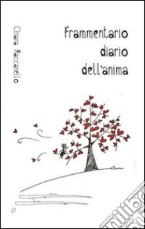 Frammentario diario dell'anima libro di Raccanello Chiara