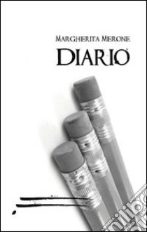 Diario libro di Merone Margherita