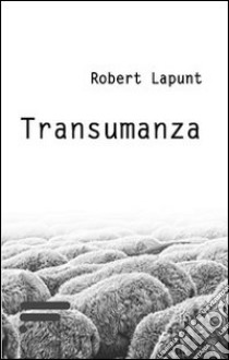 Transumanza libro di Lapunt Robert