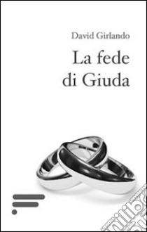 La fede di Giuda libro di Girlando David