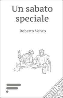 Un sabato speciale libro di Venco Roberto