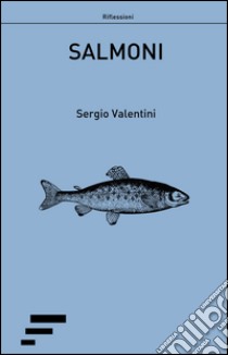 Salmoni libro di Valentini Sergio