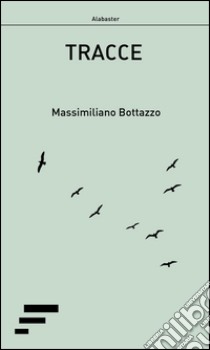 Tracce libro di Bottazzo Massimiliano