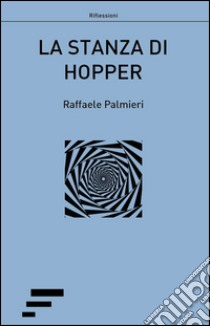 La stanza di Hopper libro di Palmieri Raffaele