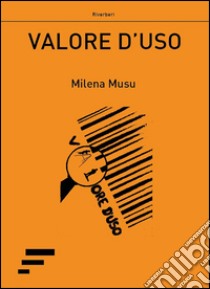 Valore d'uso libro di Musu Milena