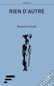 Rien d'autre libro di Coretti Rossana