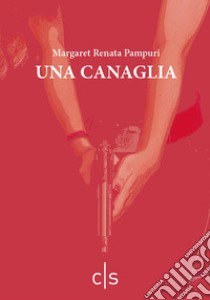 Una canaglia libro di Pampuri Margaret Renata