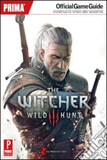 The Witcher 3. Wilde hunt. Guida strategica ufficiale libro