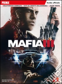 Mafia III. Guida strategica ufficiale libro di Barba Rick; Bogenn Tim