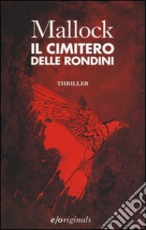 Il cimitero delle rondini libro di Mallock