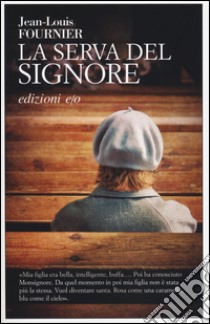 La Serva del signore libro di Fournier Jean-Louis