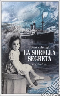 La sorella segreta libro di Zalikoglu Fotini