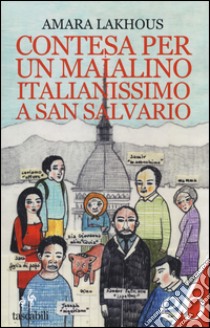 Contesa per un maialino italianissimo a San Salvario libro di Lakhous Amara