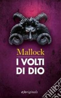 I volti di Dio libro di Mallock